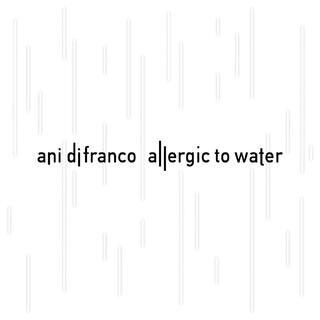 Ani DiFranco Allergic to Water (LP)